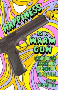 Happiness is a Warm Gun book cover